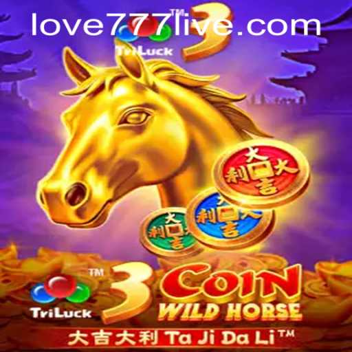 Exploring the Thrills of 3CoinWildHorse and Love777 PH Login