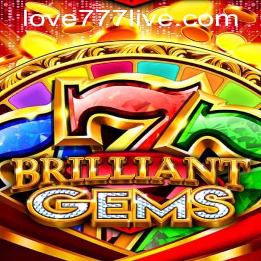 Exploring the World of BrilliantGems and the Love777 PH Login Experience