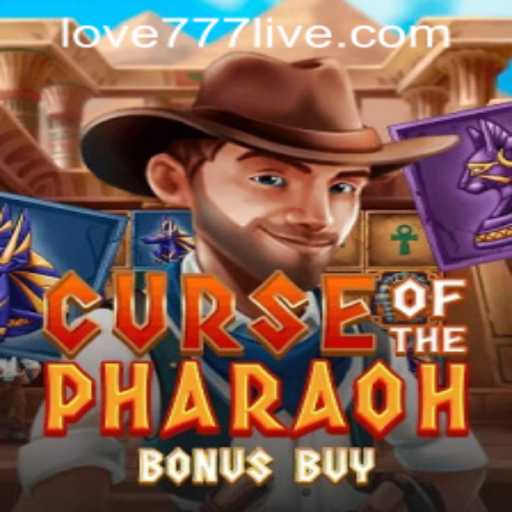 Explore the Mysteries of 'Curse of the Pharaoh: Bonus Buy' and Discover Love777 PH Login Adventure
