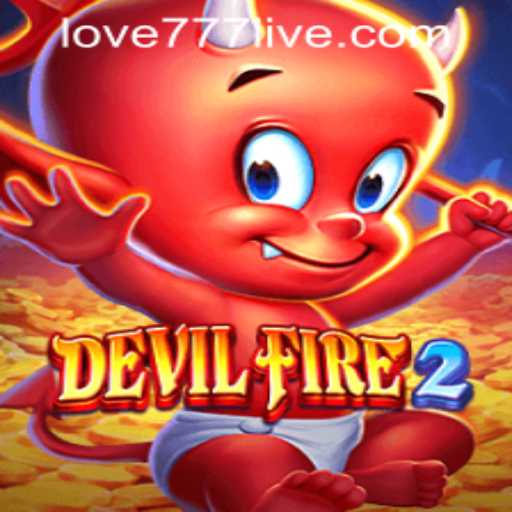 Unveiling the Mysteries of DevilFire2 and Navigating Love777 PH Login