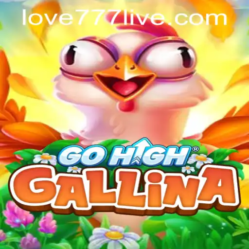 Unveiling GoHighGallina: A Captivating Experience with Love777 PH Login