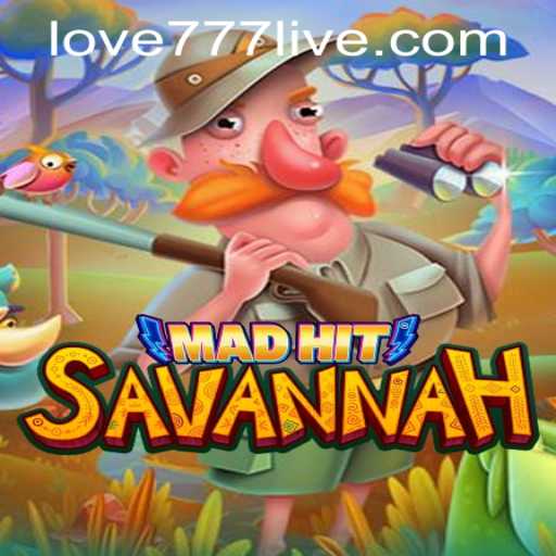 MadHitSavannah: Dive into the Adventure of Love777 PH Login